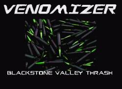 Venomizer : Blackstone Valley Thrash